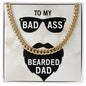 To My Bearded Dad Cuban Link Chain