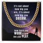 It's Not About How Big You Are Cuban Link Chain
