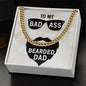 To My Bearded Dad Cuban Link Chain