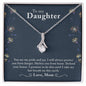 To My Daughter Alluring Beauty Necklace