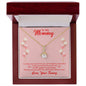 To My Mommy Alluring Beauty Necklace