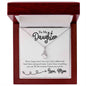 To My Daughter Alluring Beauty Necklace