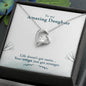 To My Amazing Daughter Forever Love Necklace